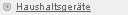 Haushaltsger�te